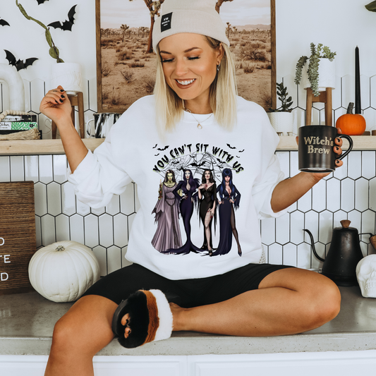 You Can't Sit With Us Sweatshirt